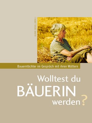 cover image of Wolltest du Bäuerin werden?